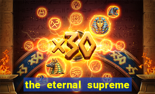 the eternal supreme 288 pt br